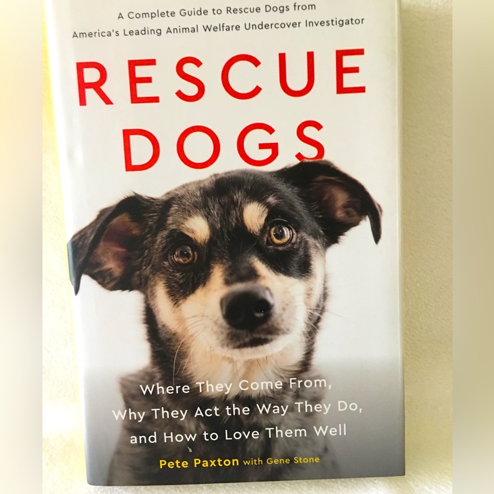 Rescue Dogs Hard back book. Why every dog lover should consider adopting one.